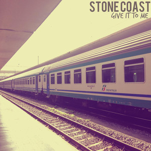 Give It to Me Stone Coast | Album Cover