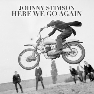 Here We Go Again - Johnny Stimson