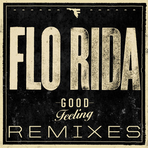 Good Feeling - Flo Rida | Song Album Cover Artwork