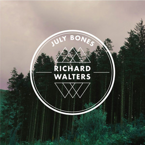 July Bones  - Richard Walters | Song Album Cover Artwork