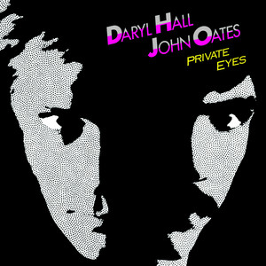 Private Eyes - Daryl Hall & John Oates | Song Album Cover Artwork