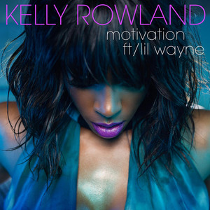 Motivation (feat. Lil Wayne) - Kelly Rowland | Song Album Cover Artwork