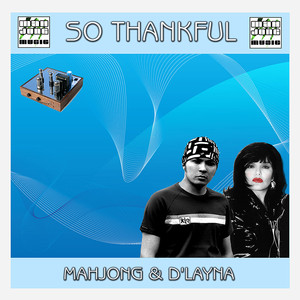 So Thankful (Original Instrumental Mix) - Mahjong & D'Layna | Song Album Cover Artwork