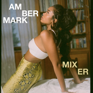 Mixer - Amber Mark | Song Album Cover Artwork