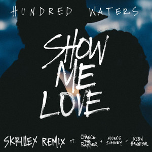 Show Me Love - Hundred Waters | Song Album Cover Artwork