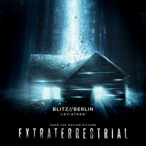 Leviathan (Extraterrestrial Soundtrack) - Blitz//Berlin | Song Album Cover Artwork