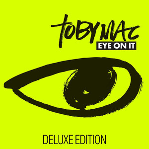 Eye On It - tobyMac | Song Album Cover Artwork