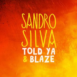 Blaze - Digital LAB Remix - Sandro Silva | Song Album Cover Artwork