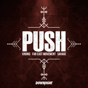 Push - Kronic, Far East Movement & Savage | Song Album Cover Artwork