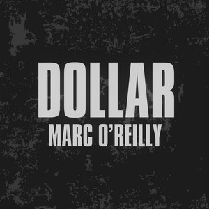 Dollar - Marc O'Reilly | Song Album Cover Artwork