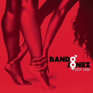 Sex You - Bando Jonez | Song Album Cover Artwork
