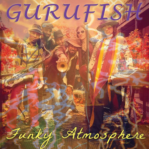 Funky Atmosphere - Gurufish | Song Album Cover Artwork