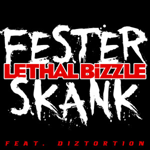 Fester Skank (feat. Diztortion) - Lethal Bizzle | Song Album Cover Artwork