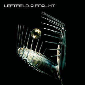 A Final Hit - Leftfield | Song Album Cover Artwork
