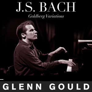 Goldberg Variations, BWV 988: Variation 15 a 1 Clav. Canone alla quinta. Andante - Glenn Gould | Song Album Cover Artwork