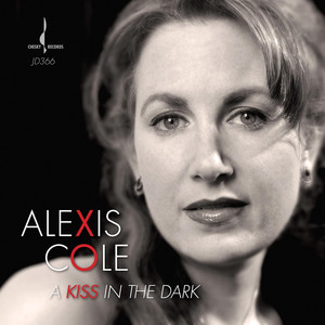 A Kiss In the Dark (feat. Saul Rubin, Dan Block, Phil Stewart & Pat O'Leary) - Alexis Cole