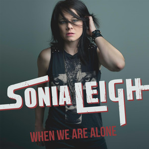 When We Are Alone - Sonia Leigh