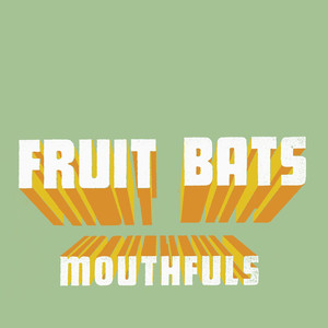 When U Love Somebody - Fruit Bats | Song Album Cover Artwork