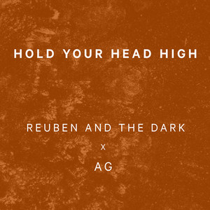 Hold Your Head High Reuben And The Dark & AG | Album Cover