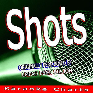 Shots - LMFAO & Lil Jon