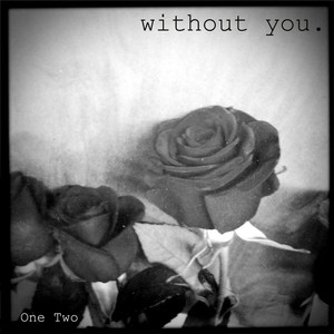 Without You (Acoustic Version) One Two | Album Cover