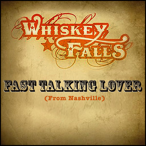Fast Talkin' Lover - Whiskey Falls | Song Album Cover Artwork