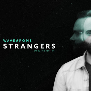 Strangers (Acoustic Version) - Wave & Rome | Song Album Cover Artwork