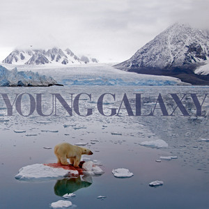 Long Live The Fallen World Young Galaxy | Album Cover