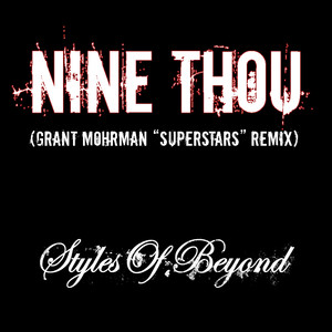 Nine Thou (Grant Mohrman Superstars Remix) - Styles Of Beyond | Song Album Cover Artwork
