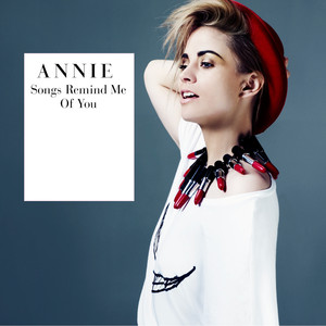 Songs Remind Me of You - Annie | Song Album Cover Artwork