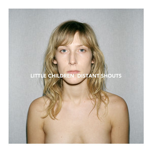 Distant Shouts - Little Children | Song Album Cover Artwork