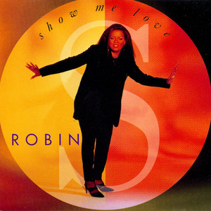 Show Me Love (Stonebridge Club Mix) Robin S. | Album Cover