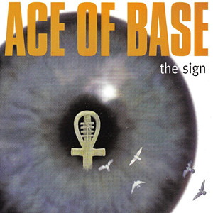 The Sign - Ace Of Base