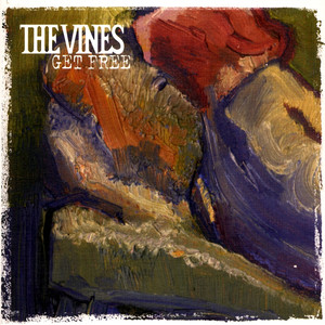 Get Free - The Vines | Song Album Cover Artwork