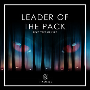 Leader of the Pack (feat. Tree of Lyfe) - Hamster | Song Album Cover Artwork