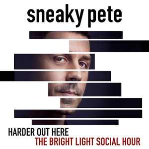 Harder Out Here ("Sneaky Pete" Main Title Theme) - The Bright Light Social Hour | Song Album Cover Artwork