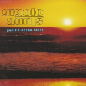Pacific Ocean Blues Gigolo Aunts | Album Cover