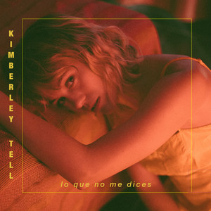 Lo Que No Me Dices - Kimberley Tell | Song Album Cover Artwork