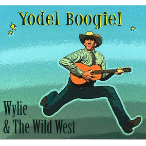 Yodel Boogie Wylie & The Wild West | Album Cover