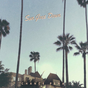 Sun Goes Down - Chance Peña | Song Album Cover Artwork