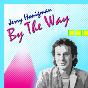 By the Way Jerry Honigman | Album Cover