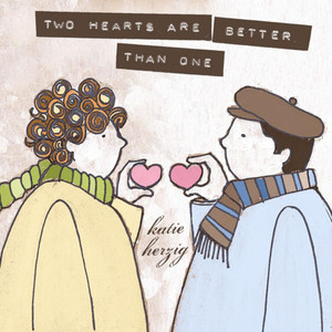 Two Hearts Are Better Than One - Katie Herzig | Song Album Cover Artwork