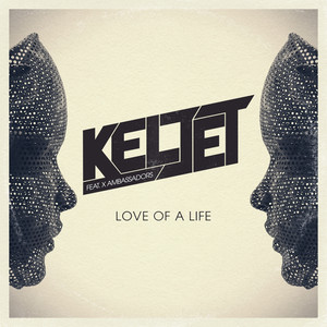 Love of a Life [feat. X Ambassadors] - Keljet | Song Album Cover Artwork