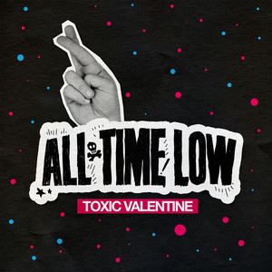 Toxic Valentine - All Time Low | Song Album Cover Artwork