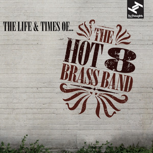 Let Me Do My Thing - Hot 8 Brass Band