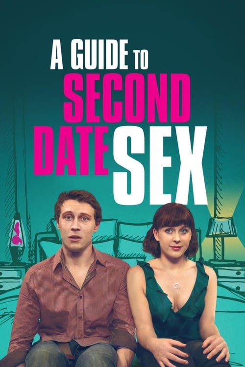 A Guide to Second Date Sex - poster