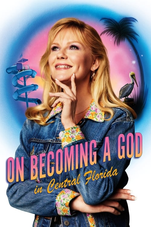 On Becoming a God in Central Florida - Poster