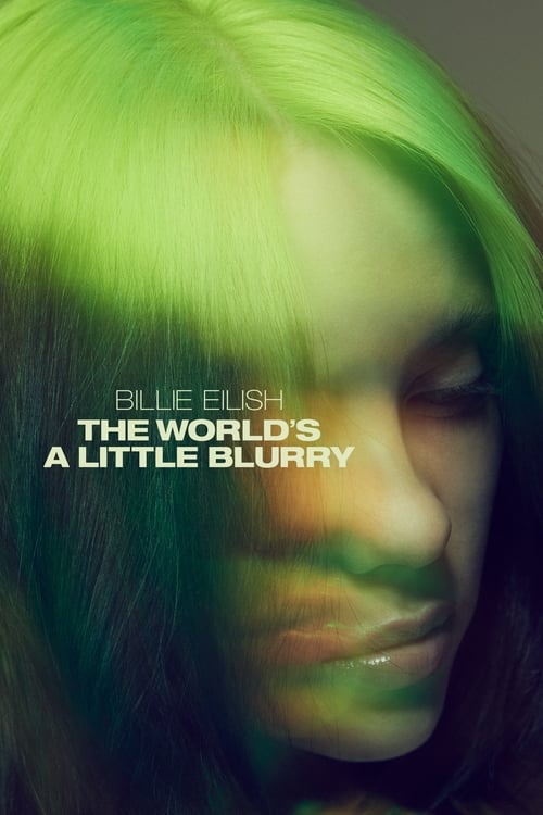 Billie Eilish: The World's a Little Blurry - poster