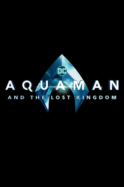 Aquaman and the Lost Kingdom - poster