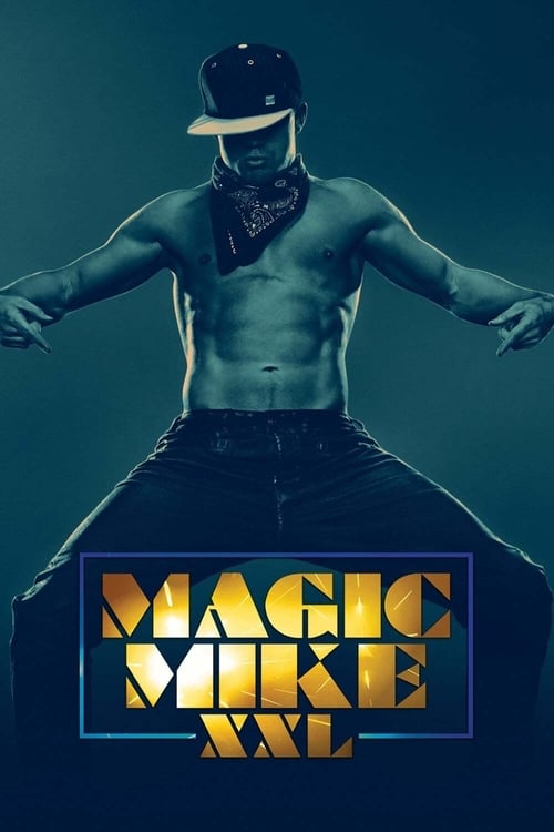Magic Mike XXL - Poster